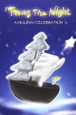 Póster de 'Twas the Night - A Holiday Celebration