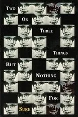 Póster de 2 or 3 Things But Nothing for Sure