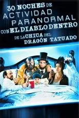 Póster de 30 noches de actividad paranormal con el diablo dentro de la chica del dragón tatuado