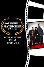 Póster de 3rd Annual Matricher Falls Internationel Film Festival