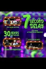Póster de 7 Second Delay: Live From A Totally Legal Venue