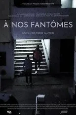 Póster de À nos fantômes