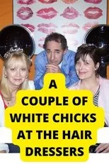 Póster de A Couple of White Chicks at the Hairdresser