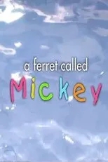 Póster de A Ferret Called Mickey