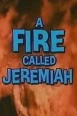 Póster de A Fire Called Jeremiah
