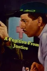 Póster de A Fugitive from Justice