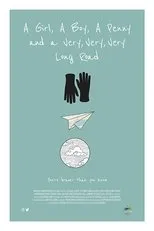 Póster de A Girl, a Boy, a Penny and a Very, Very, Very Long Road