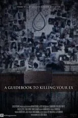 Póster de A Guidebook to Killing Your Ex