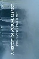 Póster de A History of Mutual Respect