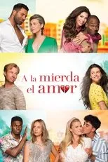 Póster de A la mierda el amor