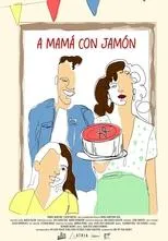 Póster de A Mamá con Jamón