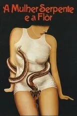Póster de A Mulher-Serpente e a Flor
