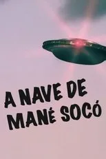 Póster de A Nave de Mané Socó