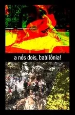 Póster de A nós dois, Babilônia!