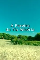 Póster de A Pereira da Tia Miséria