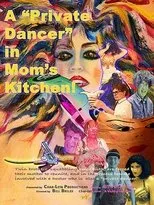 Póster de A “Private Dancer” in Mom’s Kitchen