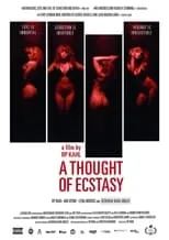 Póster de A Thought of Ecstasy
