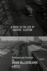 Póster de A Week in the Life of Martin Cluxton