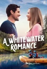 Póster de A Whitewater Romance
