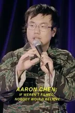 Póster de Aaron Chen: If Weren't Filmed, Nobody Would Believe