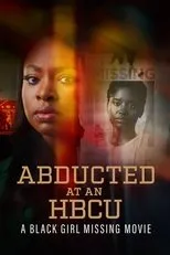 Póster de Abducted at an HCBU: A Black Girl Missing Movie