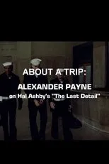 Póster de About a Trip: Alexander Payne on Hal Ashby's 'The Last Detail'