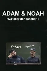 Póster de Adam & Noah: Hva' Sker Der Dansker!?