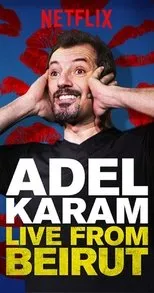 Póster de Adel Karam: Live from Beirut