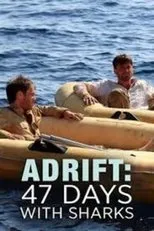 Póster de Adrift: 47 Days with Sharks