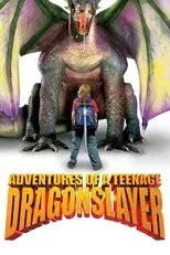 Póster de Adventures of a Teenage Dragonslayer