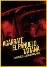 Póster de Agárrate el pañuelo, Tatiana