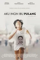 Póster de Aku Ingin Ibu Pulang