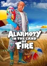Póster de Alarmoty in the Land of Fire