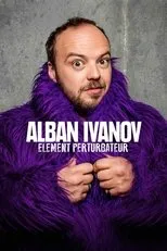Póster de Alban Ivanov - Élément perturbateur