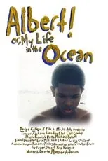 Póster de Albert! Or, My Life In The Ocean