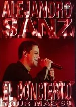 Póster de Alejandro Sanz: El Concierto Tour Más '98
