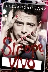 Póster de Alejandro Sanz: Sirope Vivo