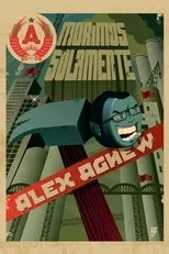 Póster de Alex Agnew: Morimos Solamente