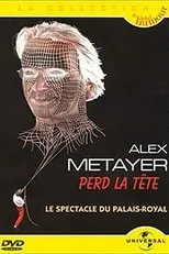Póster de Alex Metayer perd la tête