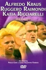 Póster de Alfredo Kraus, Ruggero Raimondi and Katia Ricciarelli in Concert