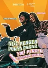 Póster de Alif Pengen Punya Pacar, Yuli Pengen Dibonceng Ngabers