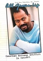 Póster de All Grown Up - Comedian Anthony Griffith In Concert