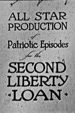Póster de All-Star Production of Patriotic Episodes for the Second Liberty Loan