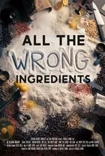 Póster de All the Wrong Ingredients