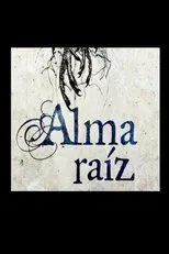 Póster de Alma raíz