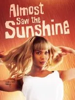 Póster de Almost Saw the Sunshine