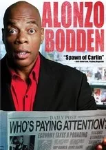 Póster de Alonzo Bodden: Who's Paying Attention