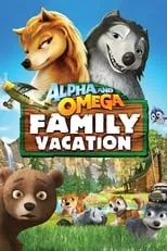 Póster de Alpha and Omega: Family Vacation