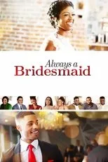 Póster de Always a Bridesmaid