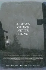 Póster de Always Going Never Gone